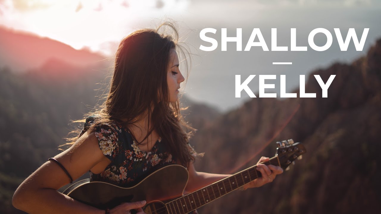 Shallow - A Star Is Born (Cover by Kelly The Voice)