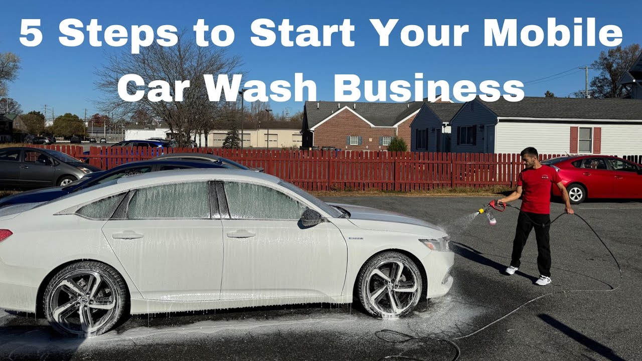 5 Essential Steps to Start Your Mobile Car Wash Business!