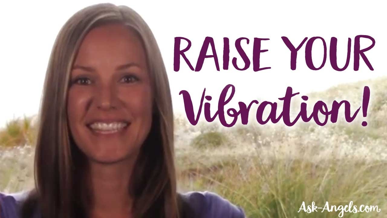 Raise Your Vibration ~ Vibrate Higher & Increase Your Vibrational Frequency with Light!