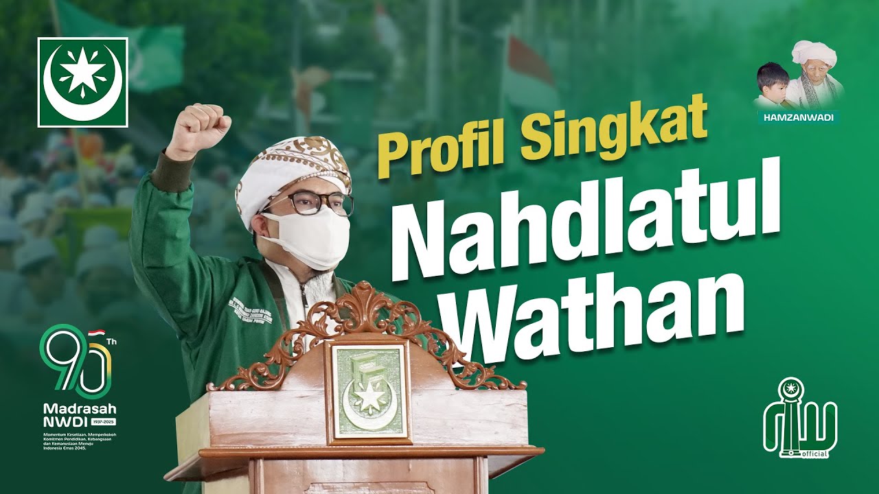 Profil Singkat Organisasi Nahdlatul Wathan - Spesial Hultah Ke-90 Madrasah NWDI