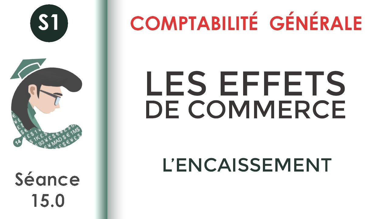 L'encaissement des effets de commerce (s&eacute;ance 15.0) #Comptabilit&eacute;_g&eacute;n&eacute;rale_1