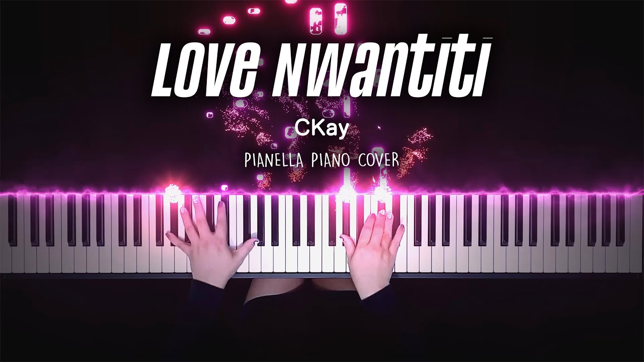 CKay - Love Nwantiti | Piano Cover by Pianella Piano