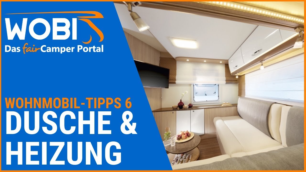 WOBI-Wohnmobil-Tipps 6: Heizung, Warmwasser, Dusche