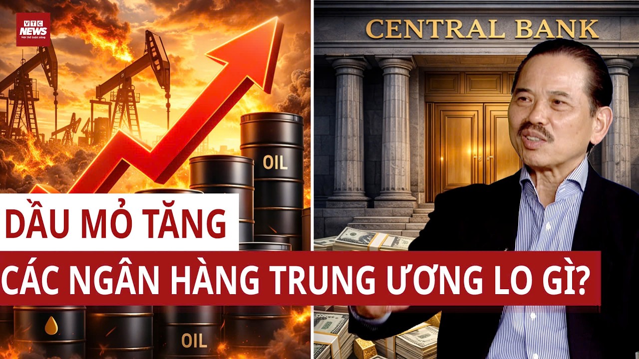 TS Bùi Ngọc Sơn: Giá dầu tăng mạnh, kinh tế thế giới có đứng trước nguy cơ 