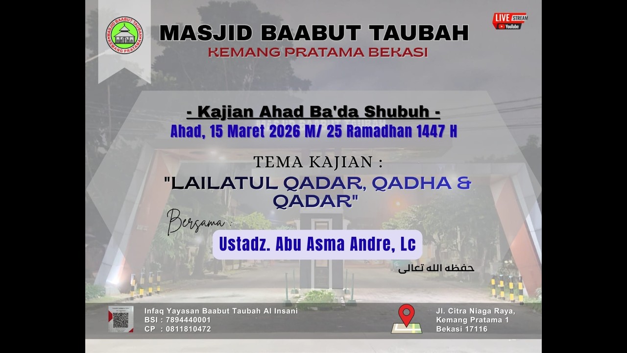 Ustadz  ABU ASMA ANDRE, Lc   /  LAILATUL QADAR, QADHA DAN QADAR