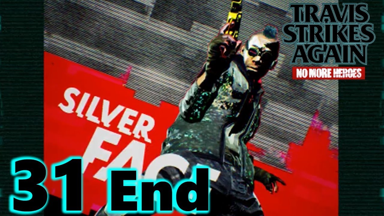 Silver Face-Let's Play Travis Strikes Again No More Heroes Part 31 (End)
