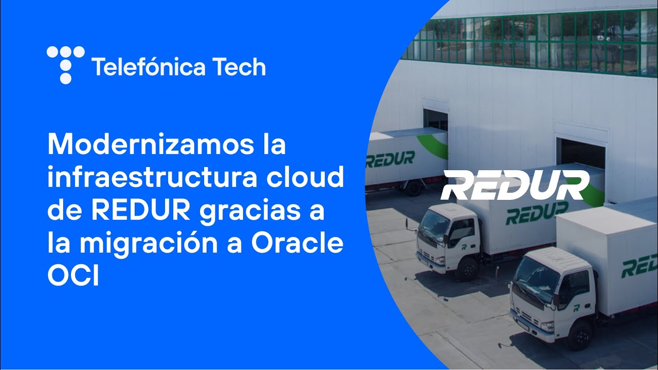 Redur impulsa su crecimiento con Oracle Cloud | Telefónica Tech