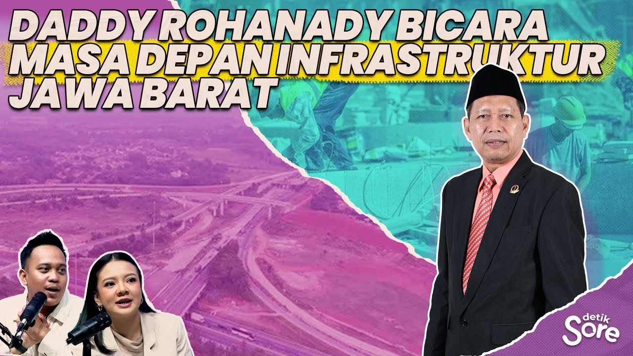 Daddy Rohanady Bicara Masa Depan Infrastruktur Jawa Barat
