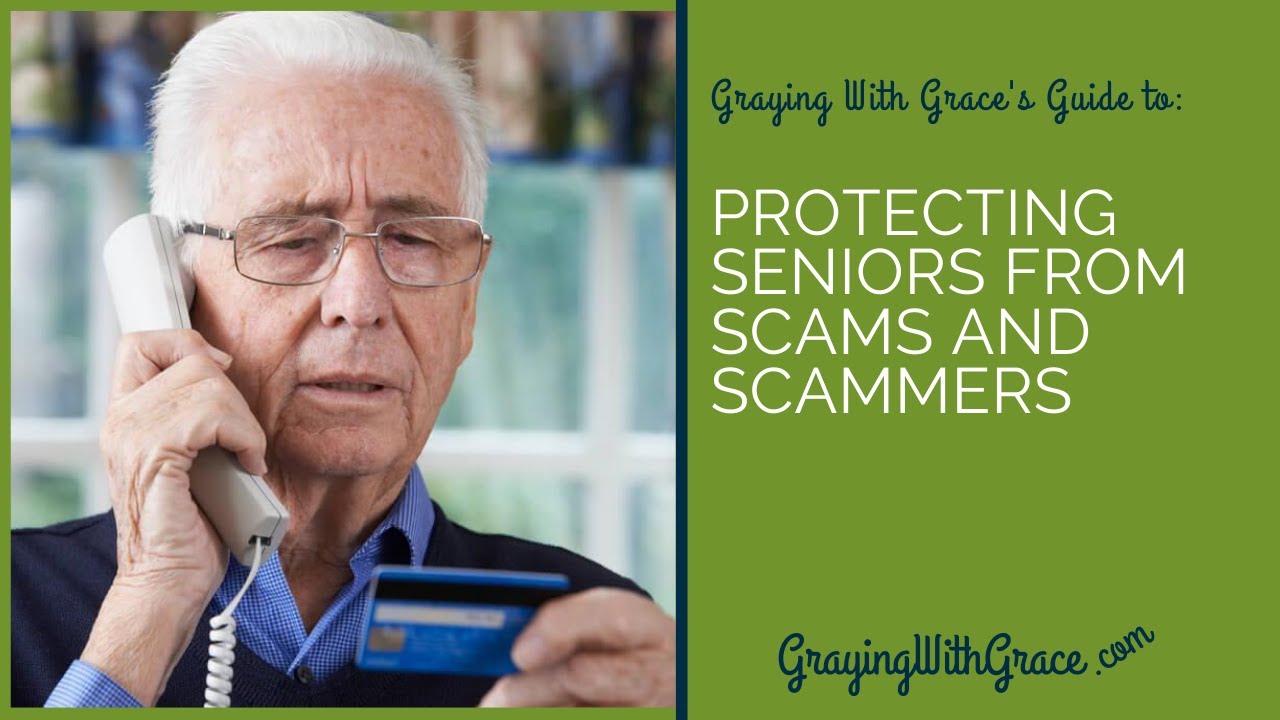 How to Protect Seniors from Scams