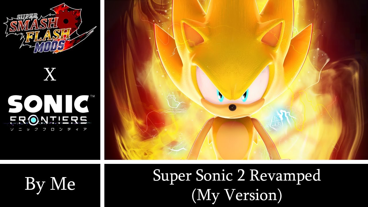 SSF2 Mods: Super Sonic 2 Revamped (My Version) (By Me)