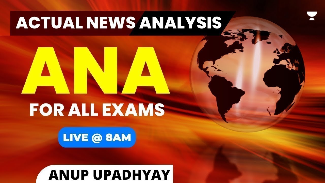 Actual News Analysis (ANA) | 28 March 2023 | UPSC, STATE PSC and SSC Exams | Anup Upadhyay