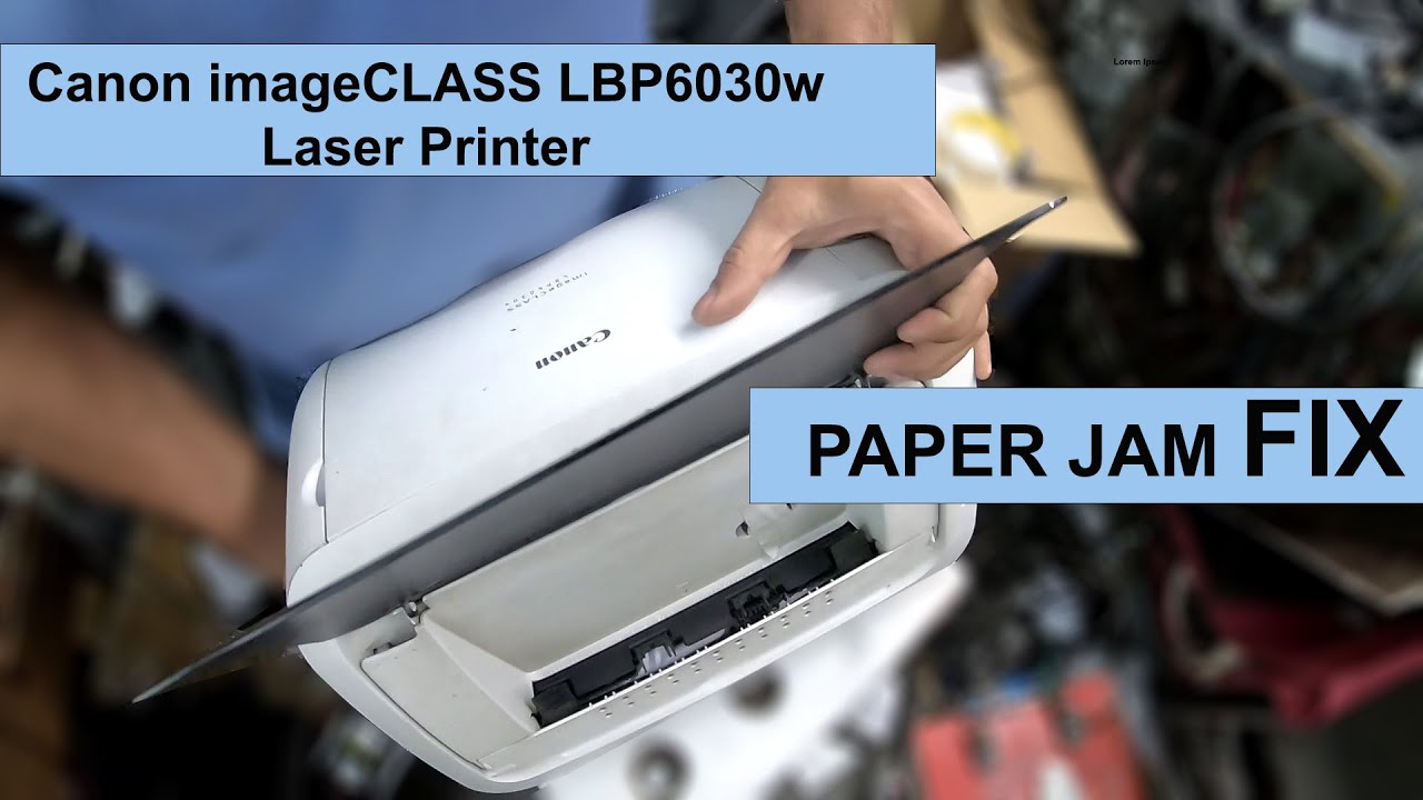 How to Fix Paper Jam in Canon LBP6030W Printer