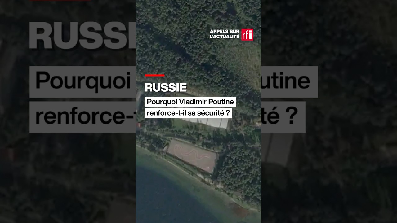 Russie : pourquoi&nbsp;Vladimir Poutine renforce-t-il&nbsp;sa&nbsp;s&eacute;curit&eacute; ? &bull; RFI #russie #ukraine