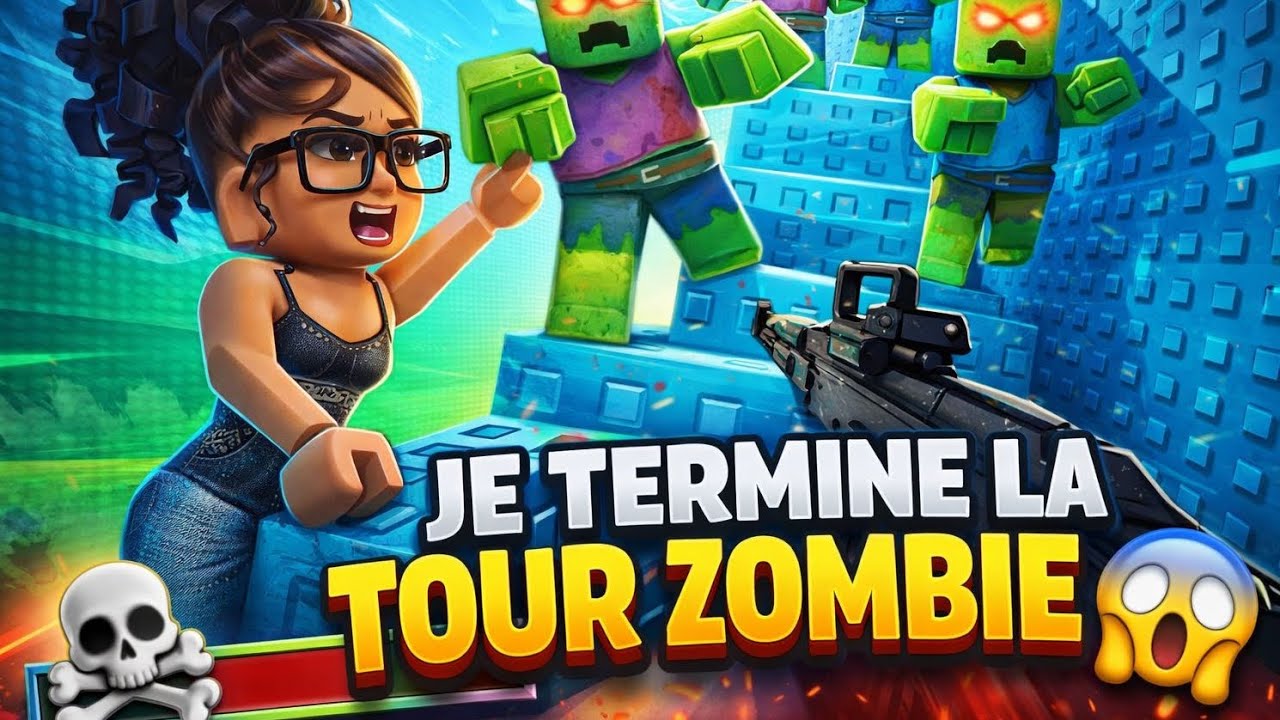 Je termine la tour des zombies 🧟‍♀️ 