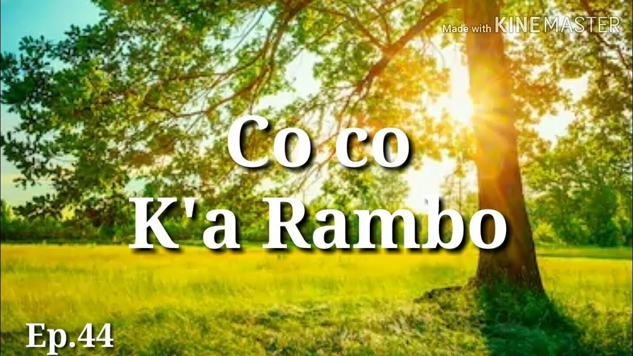 lahusong2019 Co Co : K'a Rambo  Ep.44