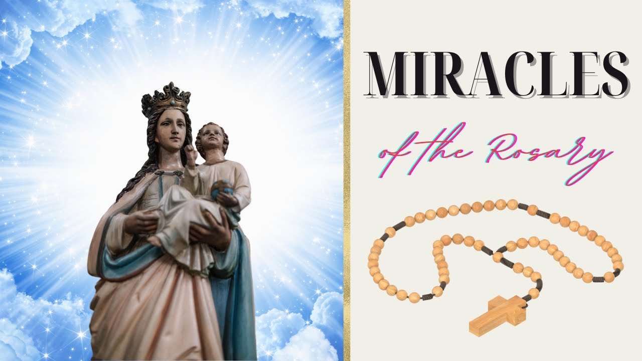 THE MIRACLES OF THE ROSARY