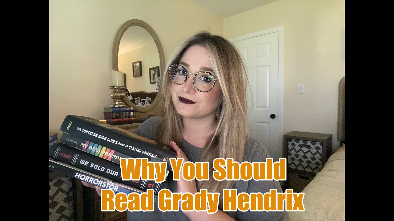 Why You Should Read Grady Hendrix's Books! || Author Series 1