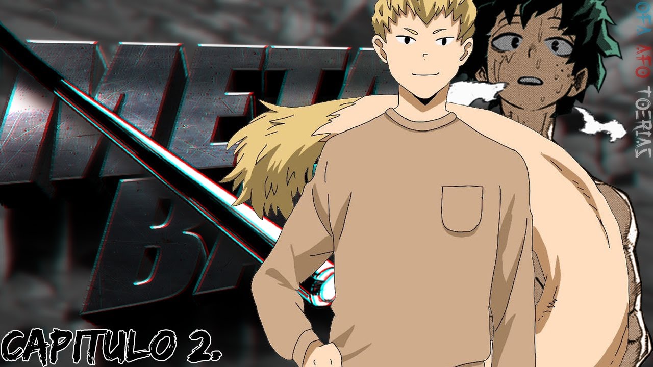 ¿QHPS Izuku Se Volvía Un Héroe Sin Un Quirk? [Héroe Profesional: Metal Bat] [Cap 2] [Izuku X Momo]