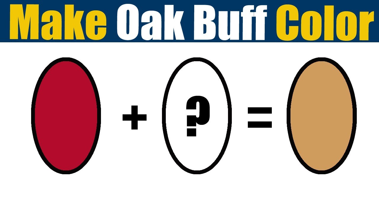 How To Make Oak Buff Color