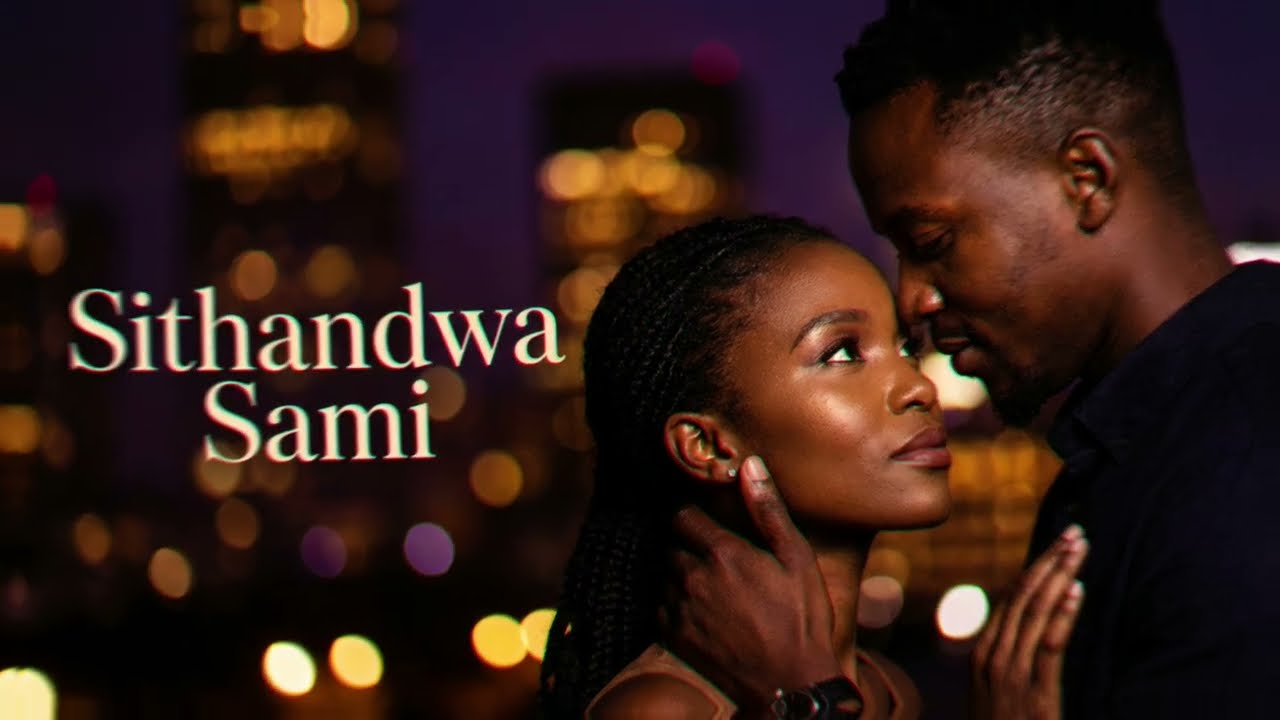 Sithandwa Sami  | Soulful Amapiano | Afro Romantic Vibes