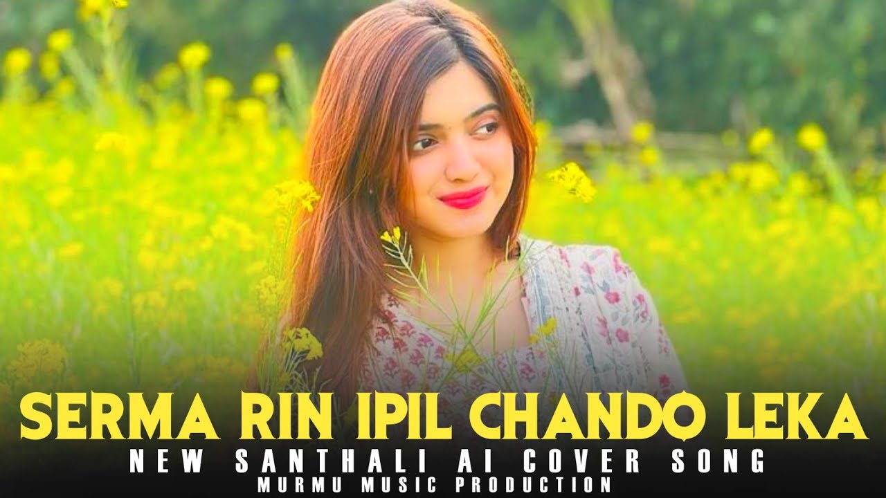 Serma Rin Ipil Chando Leka | New Santhali Romantic Cover Song 2026 | #santhalicoversong 
