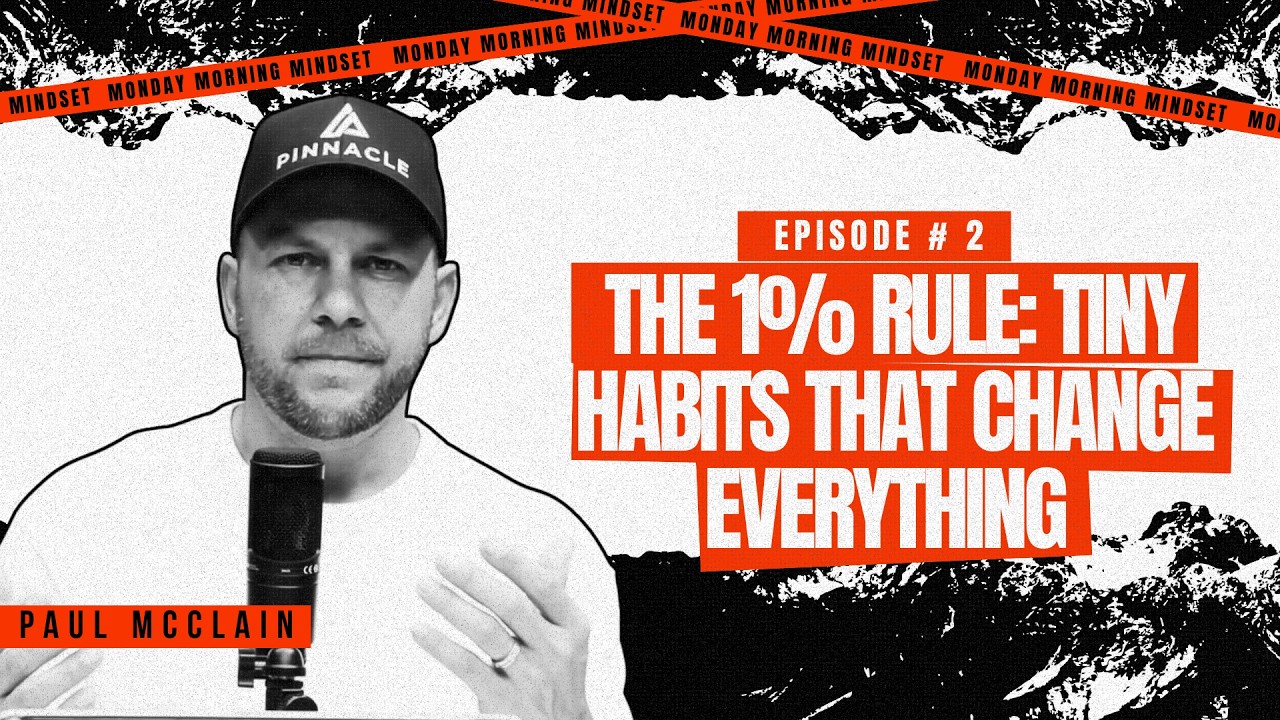 Monday Morning Mindset Episode 2: The 1% rule: Tiny Habits That Change Everything .mp4