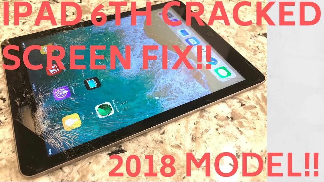 HOW TO REPLACE APPLE IPAD 6 6TH GEN DIGITIZER CRACKED GLASS (2018 MODEL) NEWEST VERSION!!