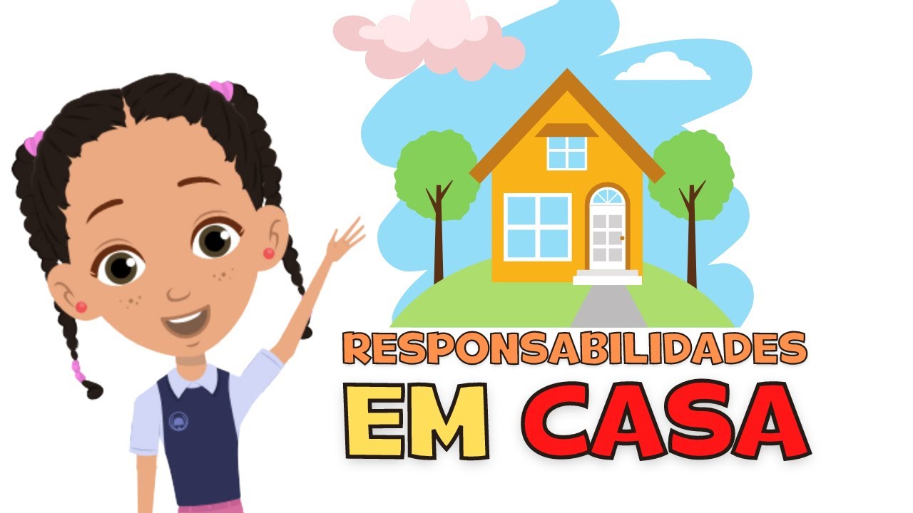 Responsabilidades em casa - Responsabilidades com a família - Vídeo educativo - BNCC