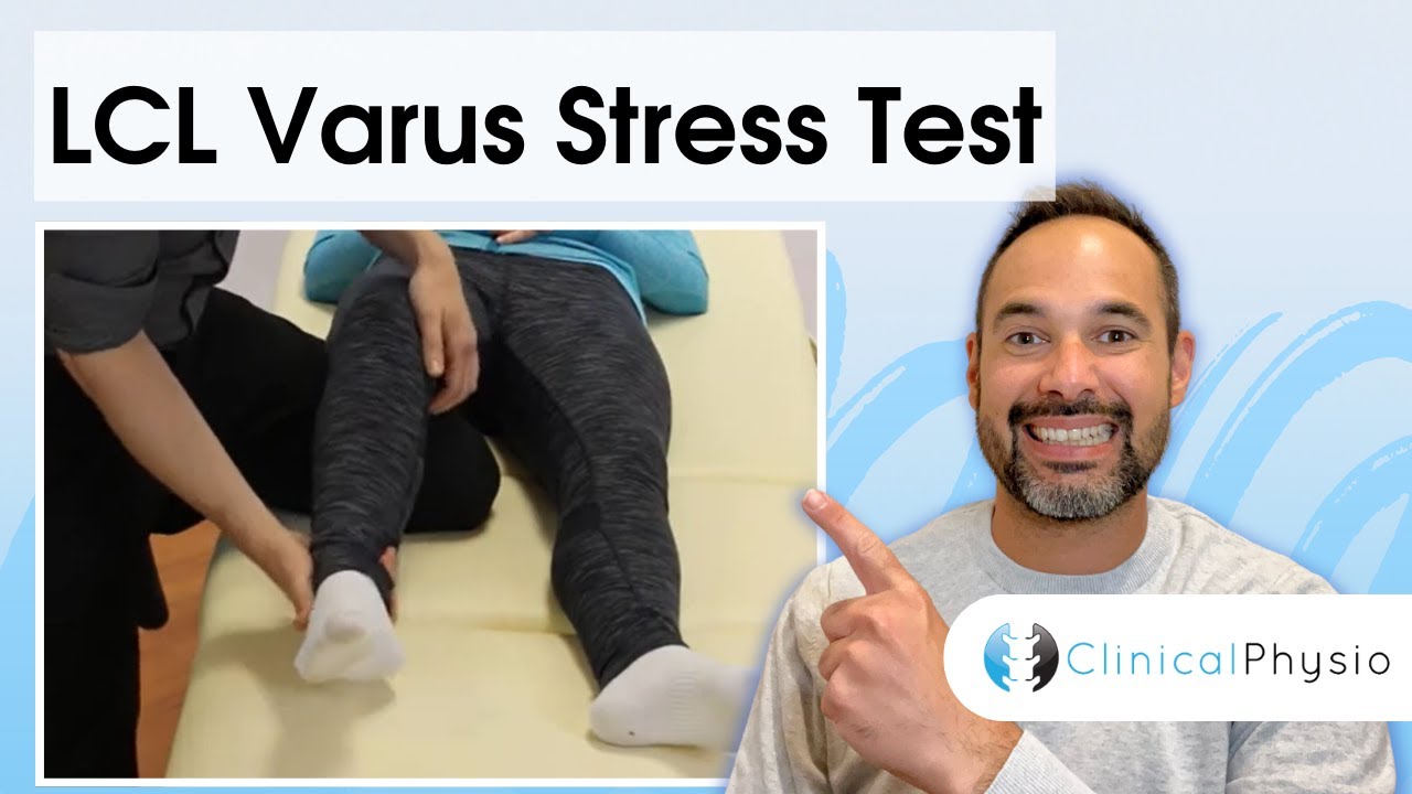 LCL Varus Stress Test for Knee | Clinical Physio