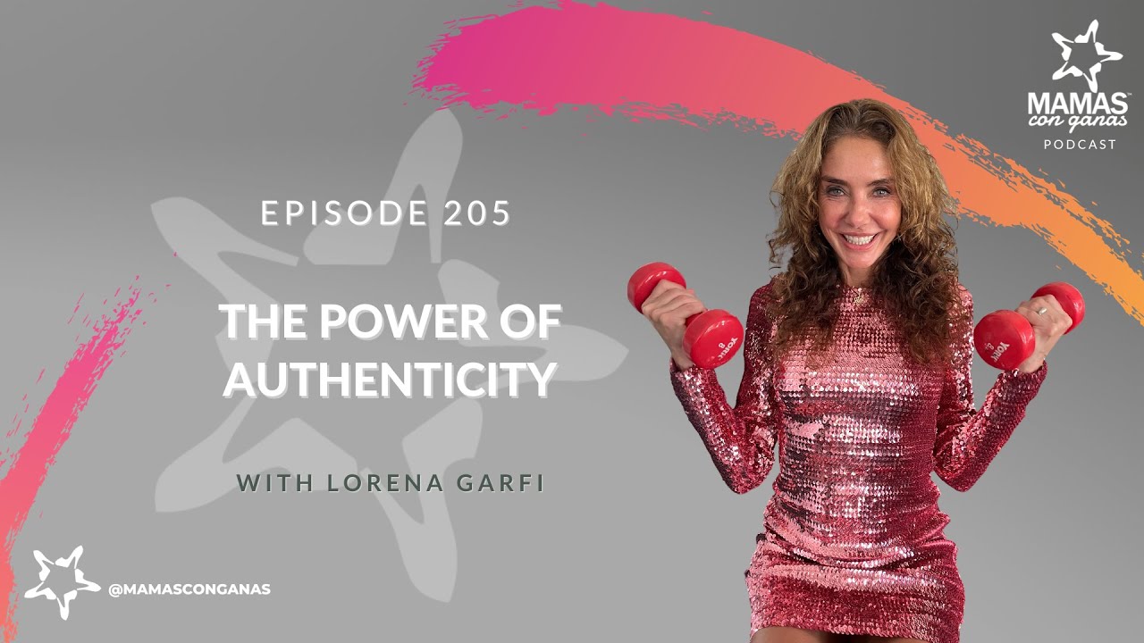 The Power of Living Authentically with Authenticity Coach Lorena Garfi