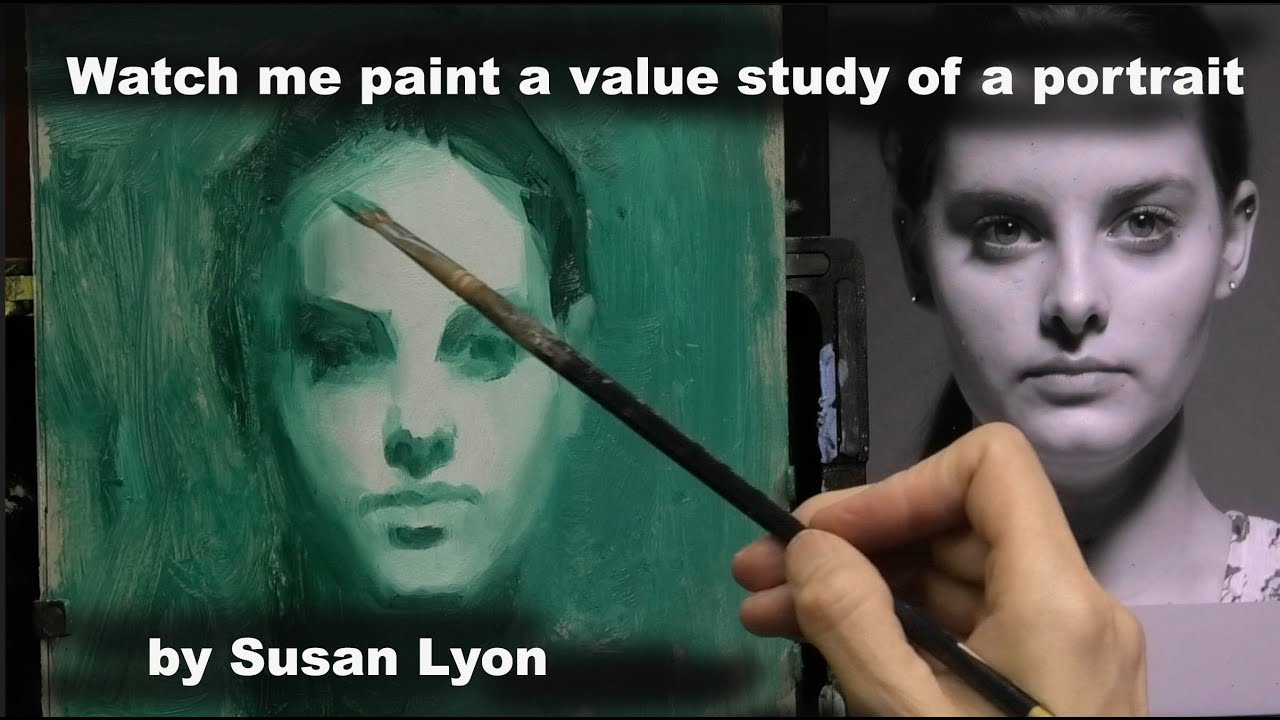 How to paint a value study of a Portrait  by Susan Lyon