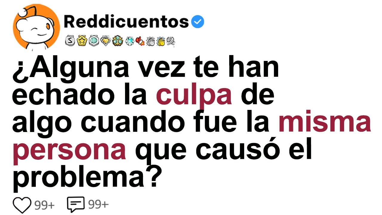 [HISTORIA COMPLETA] ¿Alguna vez te han echado la culpa de algo cuando fue la misma persona que...