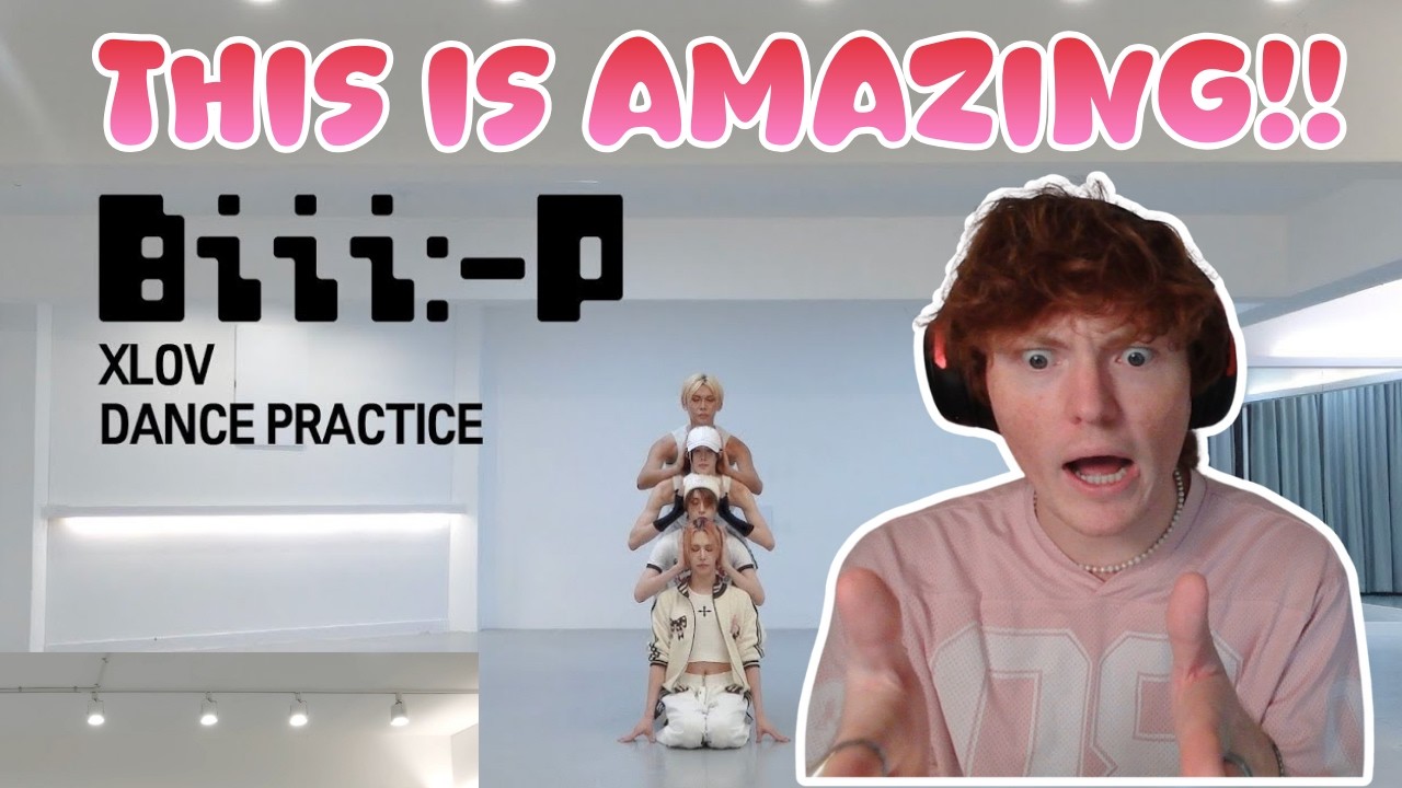 AAAAH! WHAT?! zesty mf/dancer reacts to XLOV 엑스러브 ‘Biii:-P’ Dance Practice (first watch/listen!)