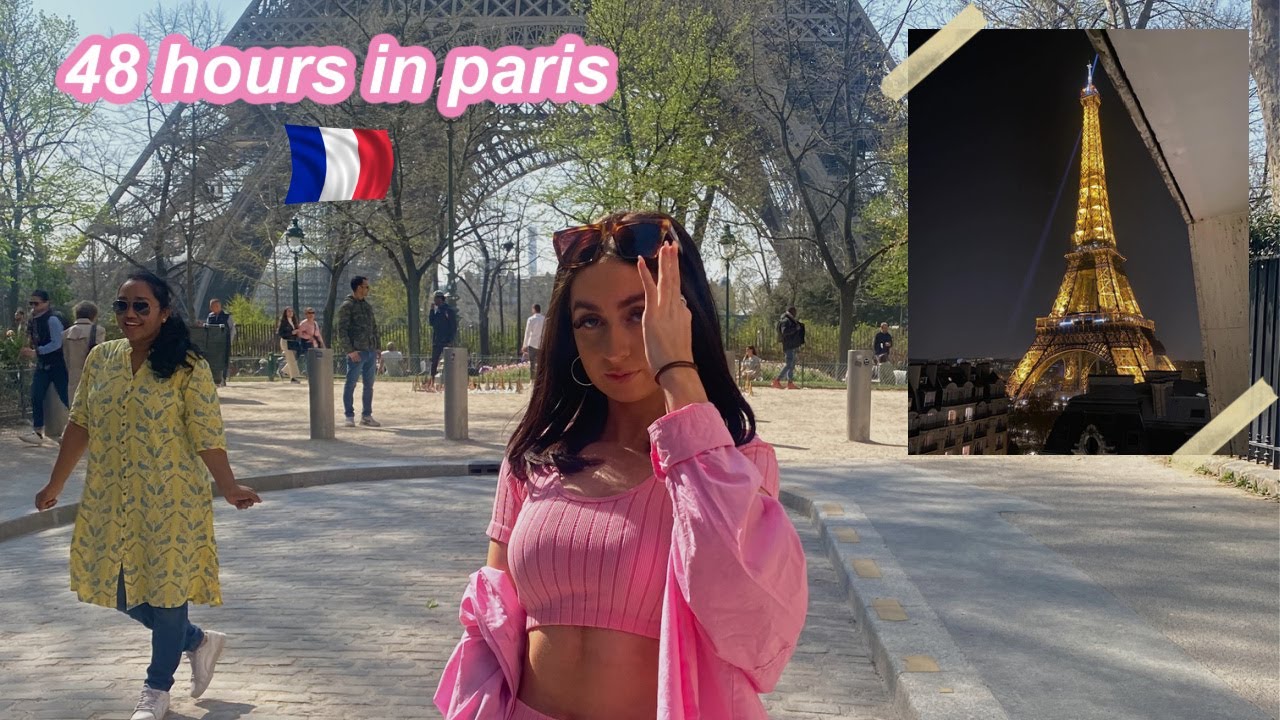 48 hours in paris with you