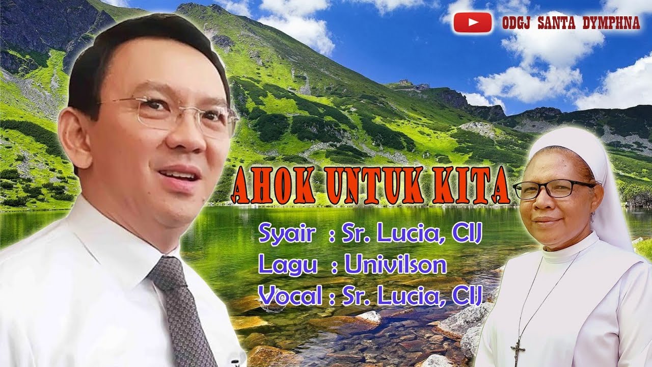 AHOK UNTUK KITA 《Syair & Vocal: Sr Lucia, CIJ 》 Official Music Video