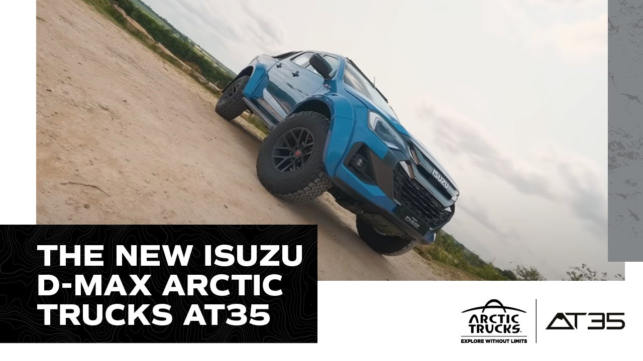 Introducing The New Isuzu D-Max Arctic Trucks AT35.
