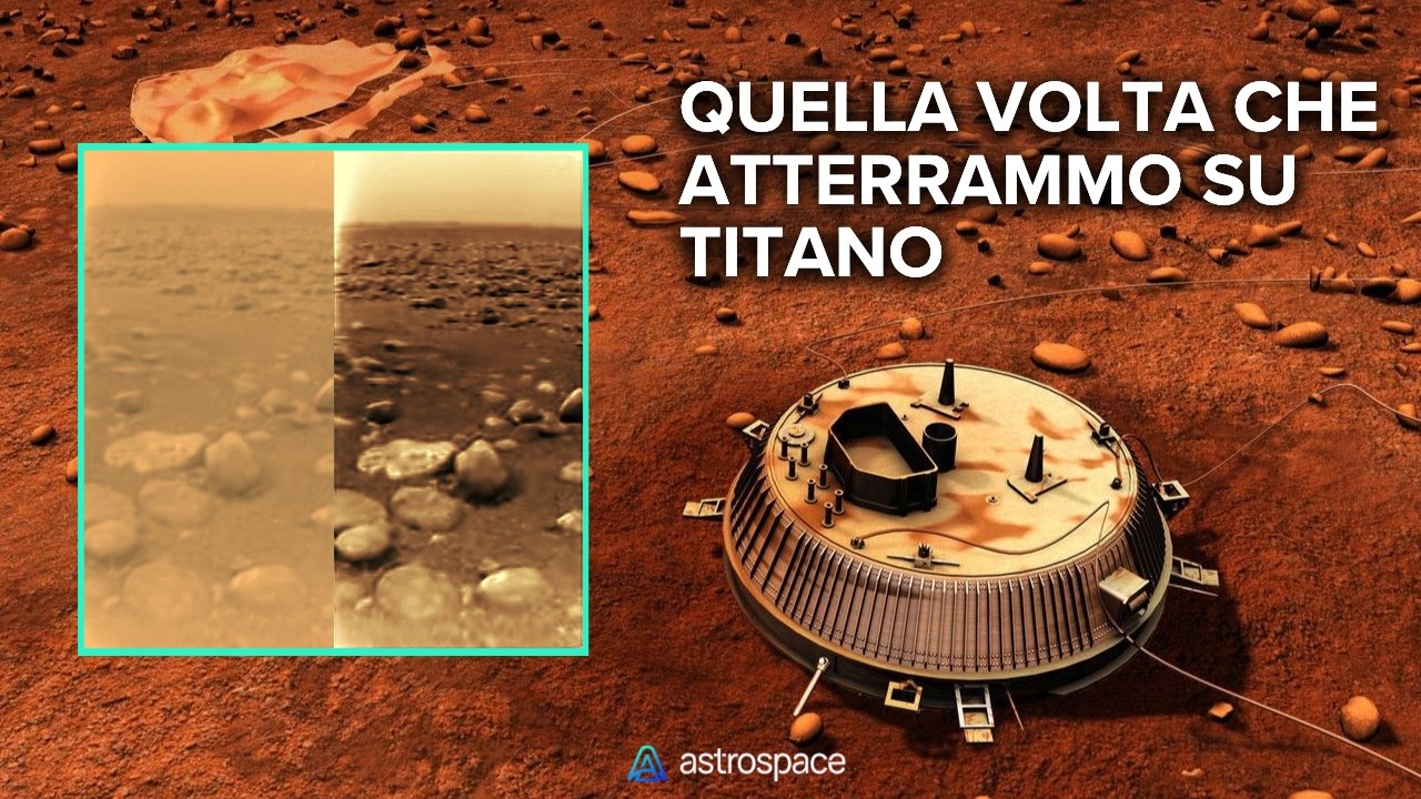 La storia completa dell'atterraggio su TITANO: mai l'Umanità è andata così lontano