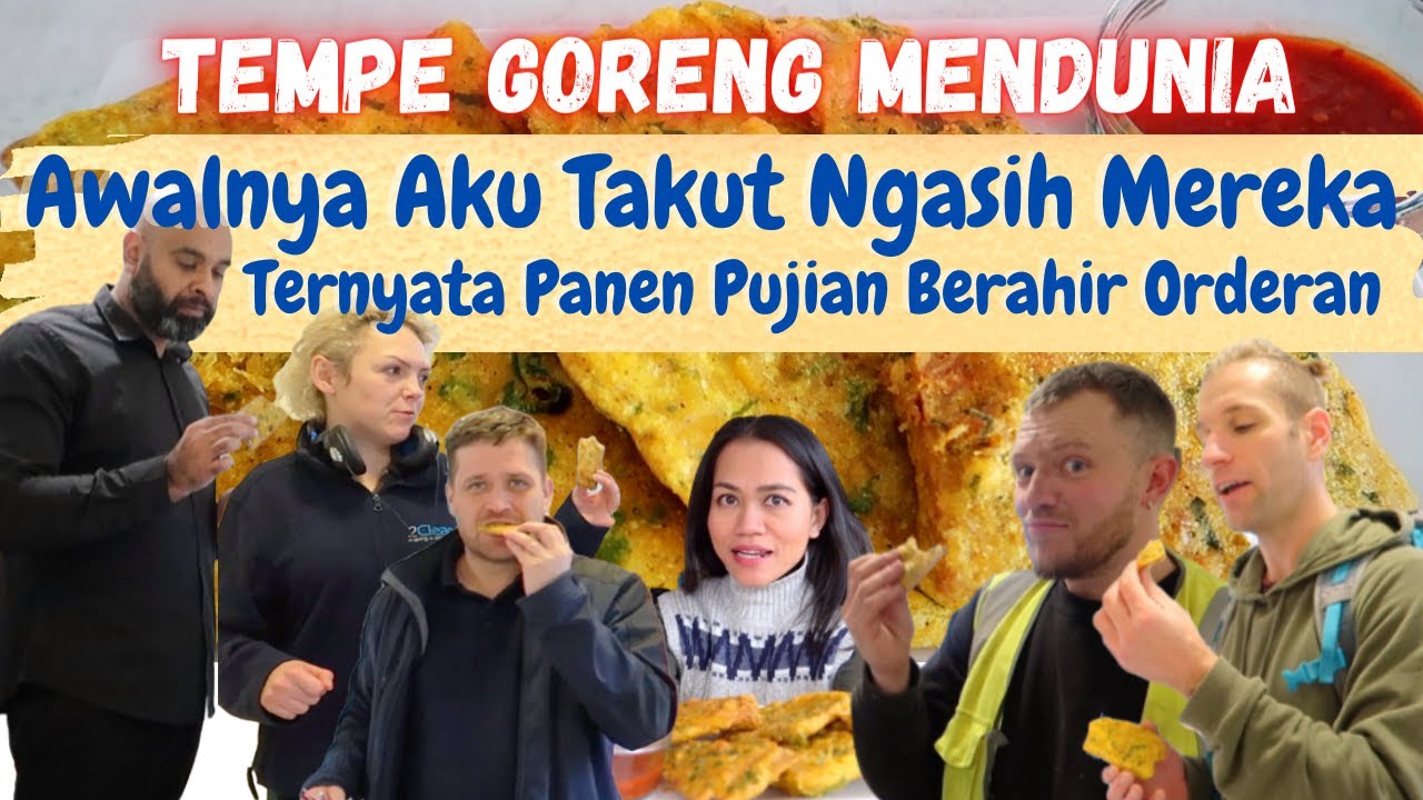 Tempe Goreng Mendunia, Awalnya Takut Mau Ngasih Ternyata Mereka Suka Sampai Panen Pujian