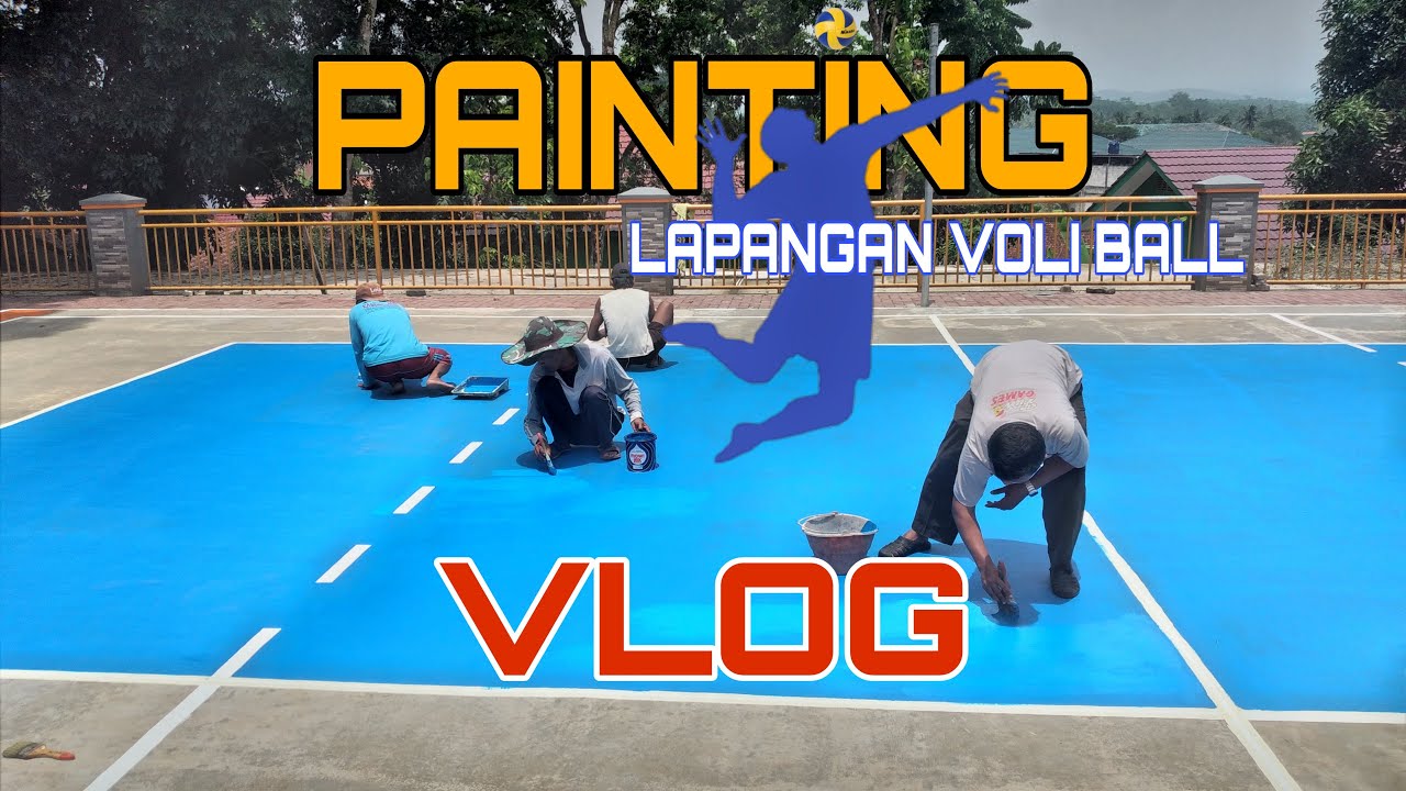 VLOG || PENGECATAN LAPANGAN VOLI BALL OUTDOR ‼️