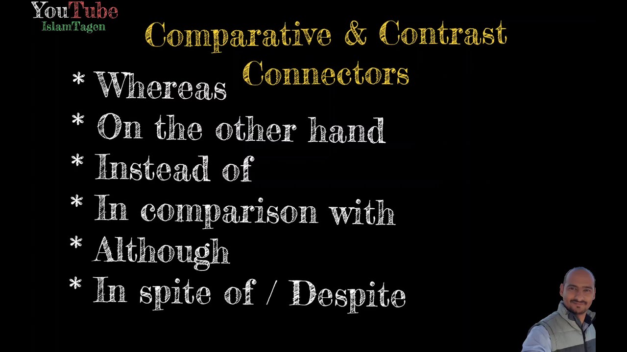 Grammar - Comparative and Contrast Connectors - قواعد اللغة الانجليزية - روابط المقارنة و التناقض