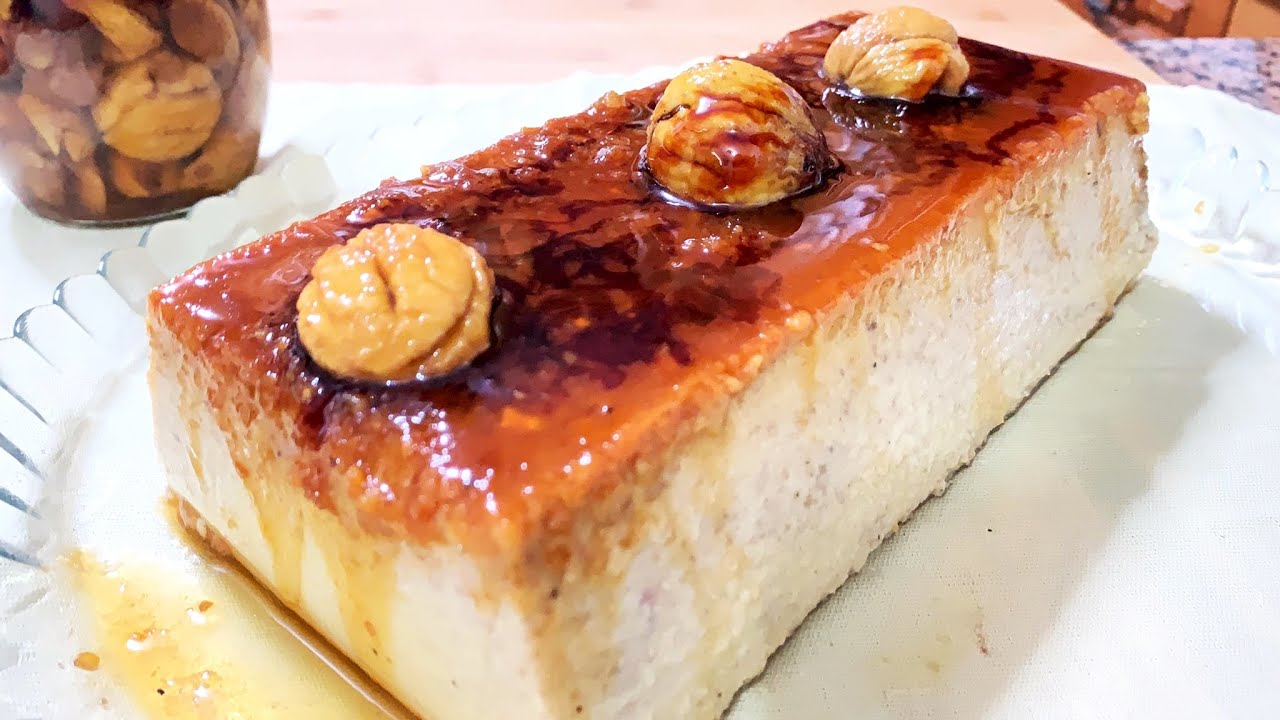 FLAN DE CASTAÑAS  🍮🌰   MUY FÁCIL DELICIOSO Y DELICADO!!!! /   CHESTNUT FLAN
