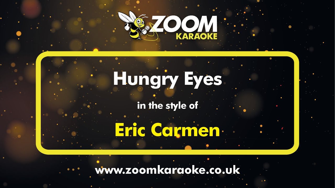 Eric Carmen - Hungry Eyes - Karaoke Version from Zoom Karaoke