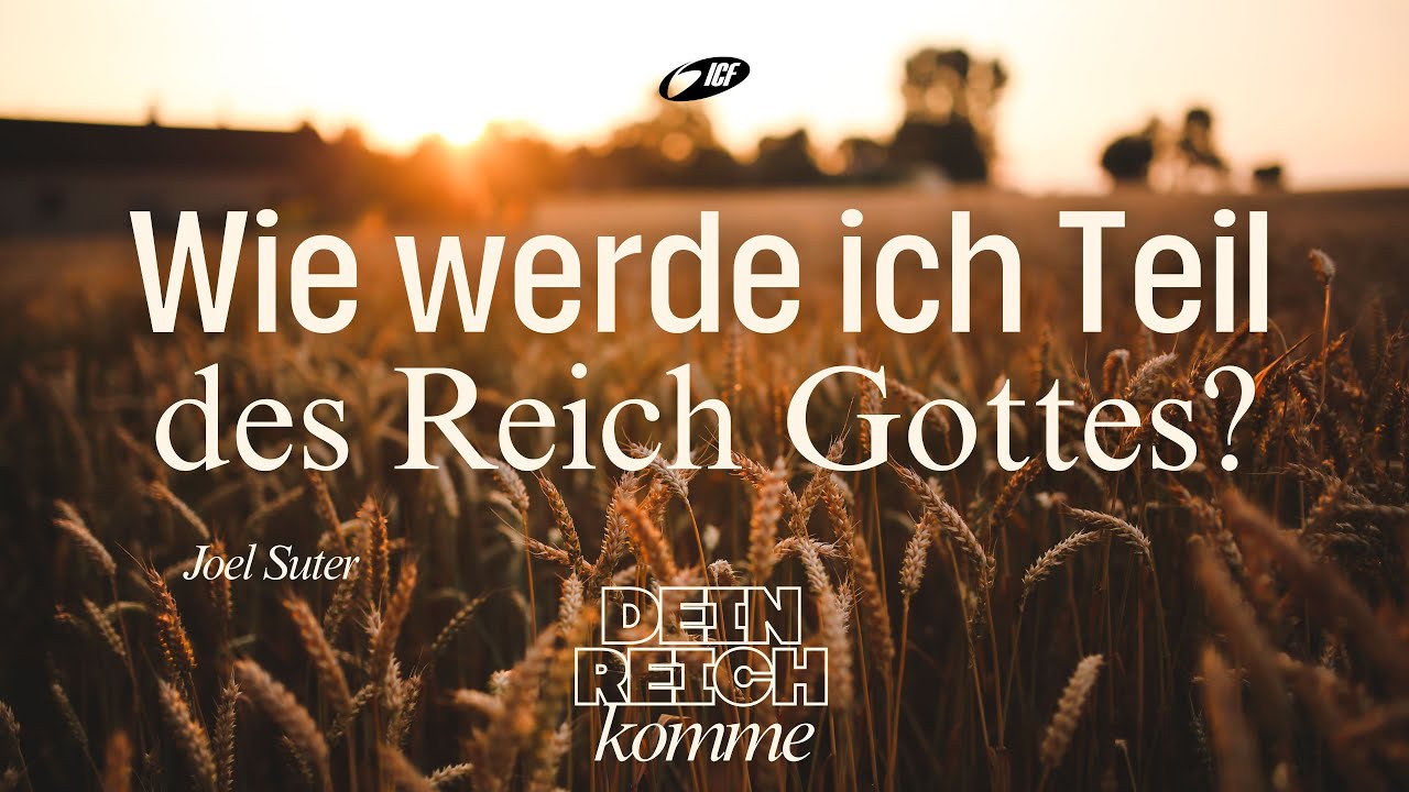 Wie werde ich Teil des Reich Gottes? - Joel Suter