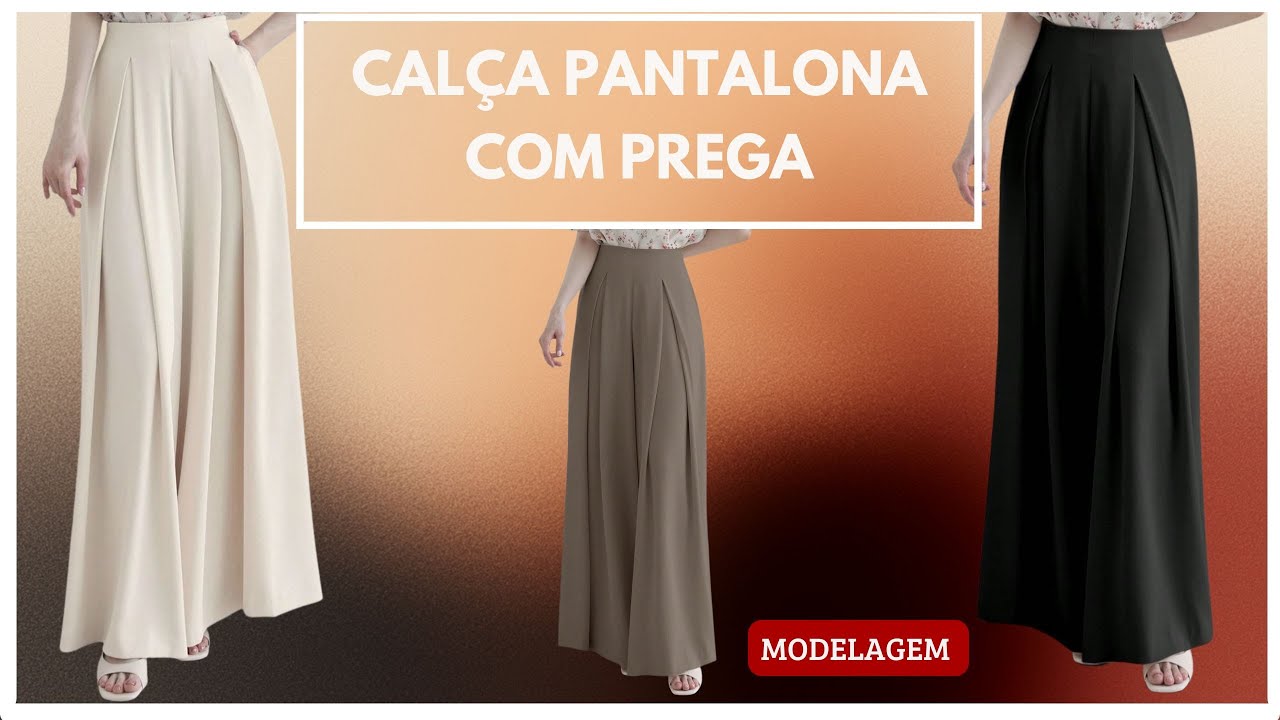 Calça pantalona com prega - modelagem