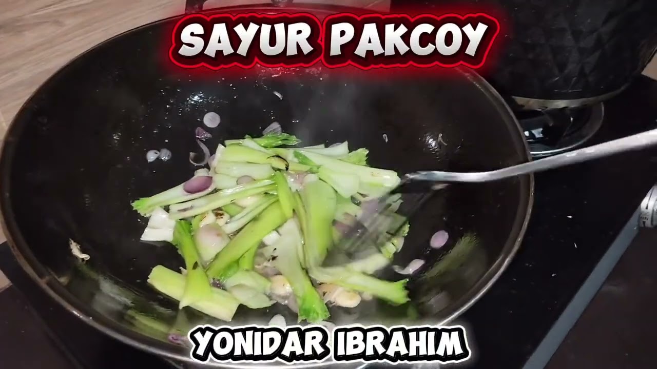 SAYUR PAKCOY ALA YONIDAR IBRAHIM 