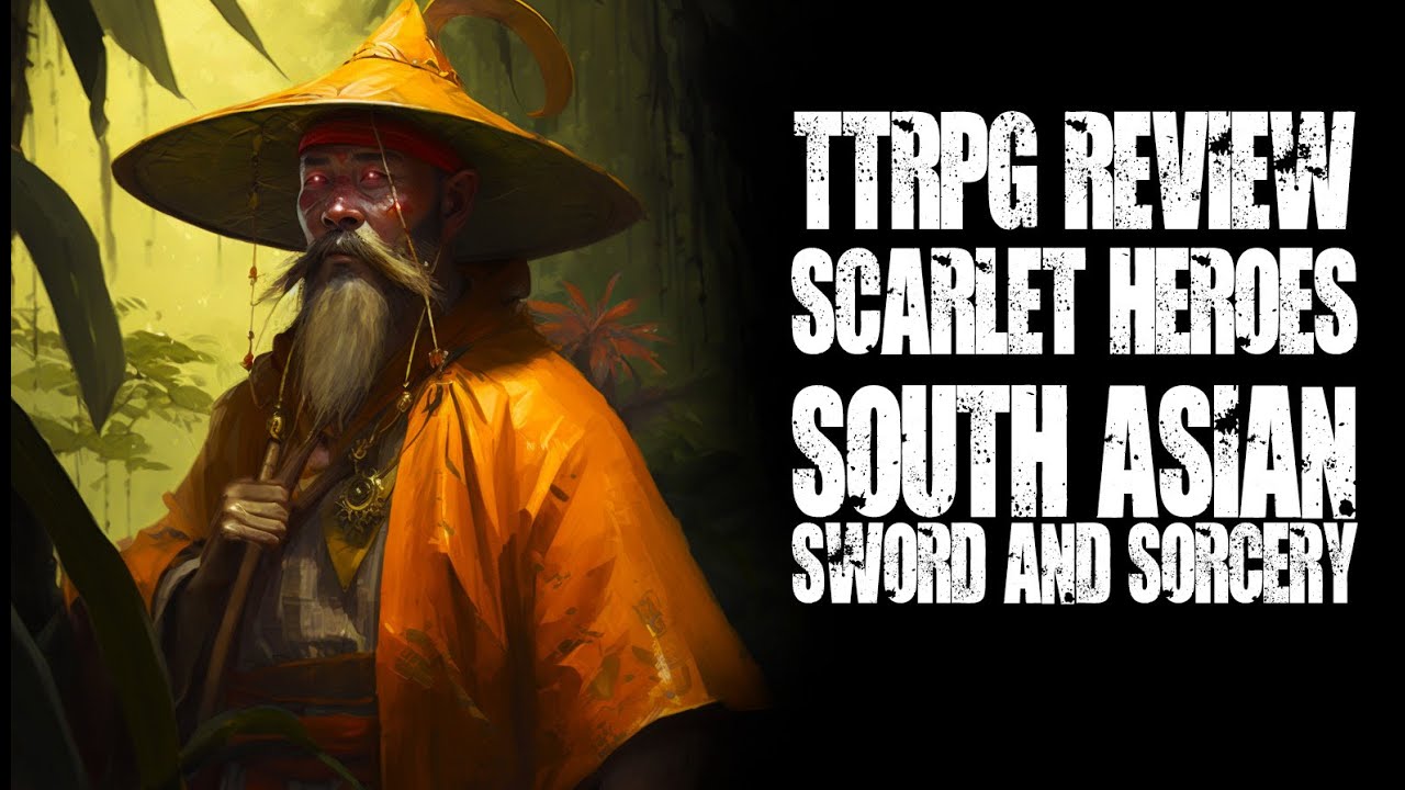 #TTRPG Review: Scarlet Heroes: Southeast Asian Flavour Sword and Sorcery (& Shadowdark Commentary)