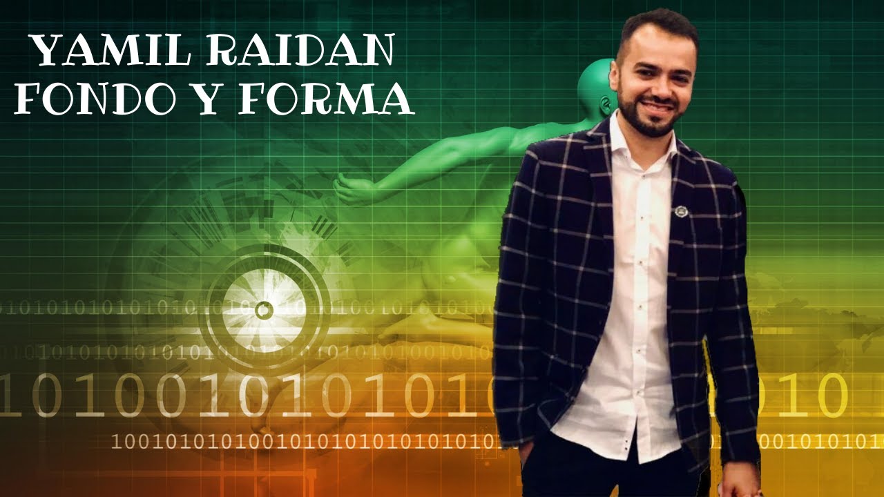 Yamil Raidan - Fondo y Forma