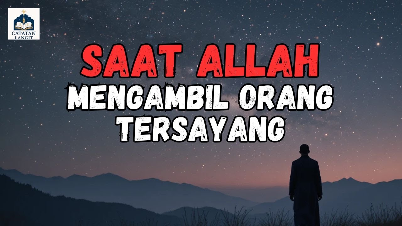 Saat Orang Tersayang Pergi, Allah Tetap Menemani