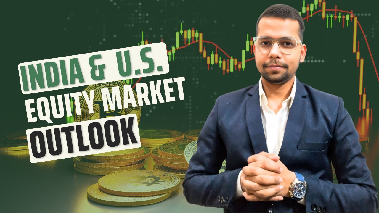 India & U.S Equity Market Outlook | Alpha Capital