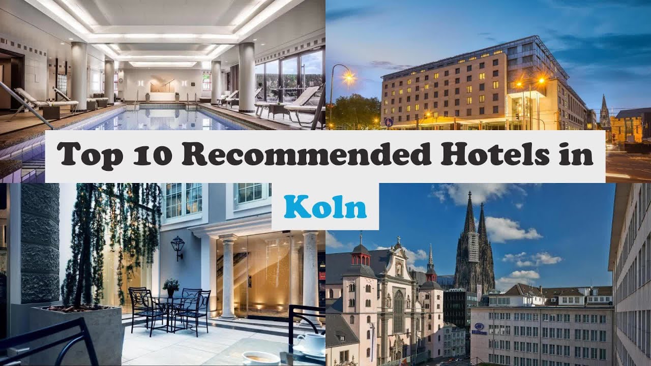 Top 10 Recommended Hotels In Koln | Luxury Hotels In Koln